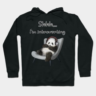 Shhh...I'm introverting Hoodie